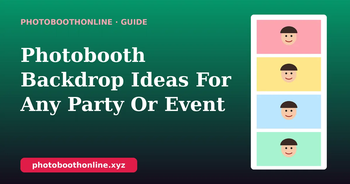 Photobooth Backdrop Ideas For Any Party Or Event cover image