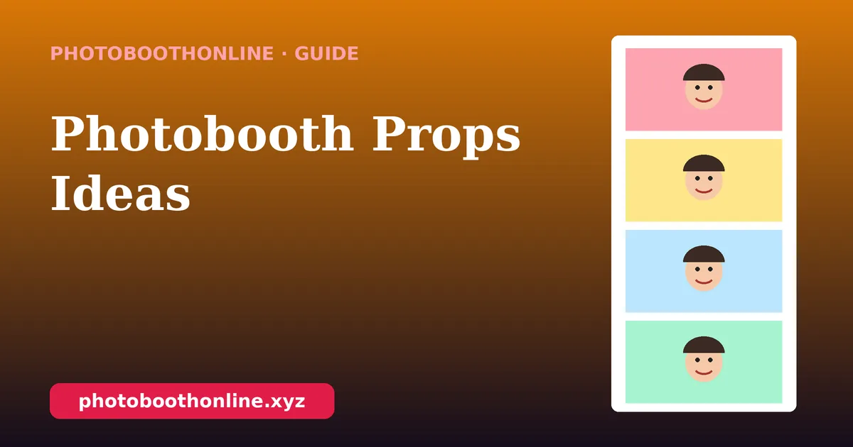 Photobooth Props Ideas: Fun, Easy And Budget-Friendly cover image